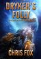 [Void Wraith Origins 01] • Dryker's Folly